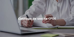 Catálogo de uso de CFDI, ¿cómo se usan las claves?