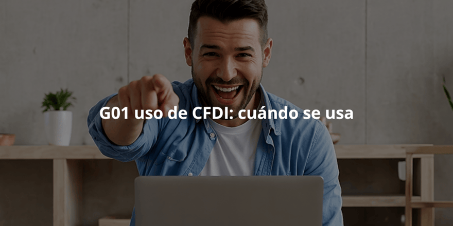 Todo lo que debes saber sobre el G01 uso de CFDI en la facturación ...