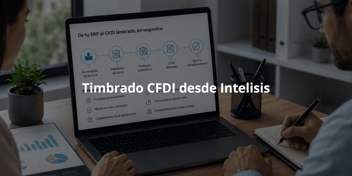 timbrado cfdi desde Intelisis