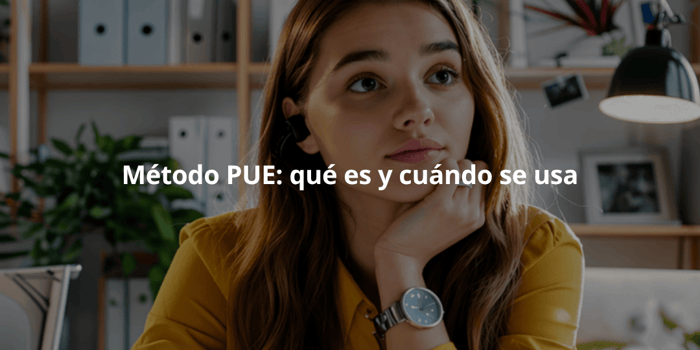 metodo pue que es pago en una sola exhibicion cfdi mexico